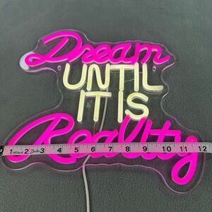 Dream Until It Is Reality‎ LED Neon Sign Pink White Wall Decor USB Powered 12x11
